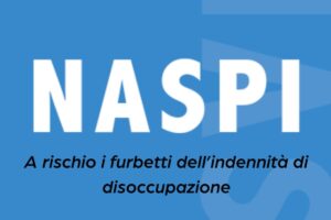 scritta naspi e a rischio i furbetti dell'indennità di disoccupazione